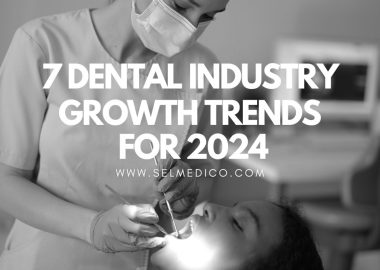 7 DENTAL INDUSTRY GROWTH TRENDS FOR 2024